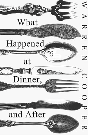 "What Happened at Dinner, and After" poetry book by Warren Cooper