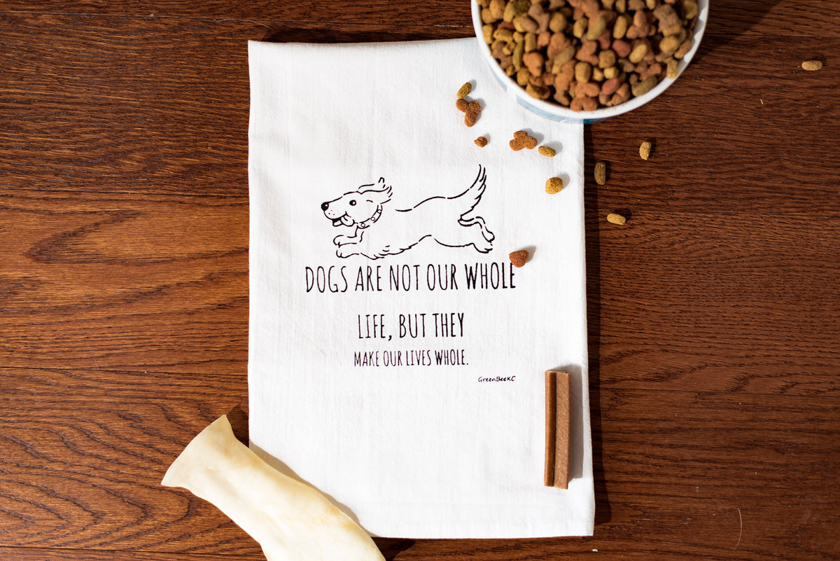 Green Bee Tea Towels - Dogs Are Not Our Whole Lives, But They Make Our Lives Whole